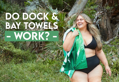 Do Dock & Bay Towels Work?